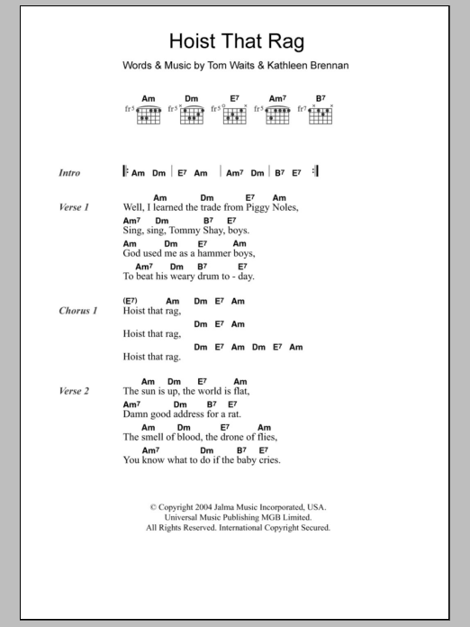 Learn to play Tom Waits Hoist That Rag sheet music for Guitar Chords/Lyrics in minutes. Price: 4.4900$ Tom Waits Hoist That Rag sheet music notes and chords arranged for Guitar Chords/Lyrics