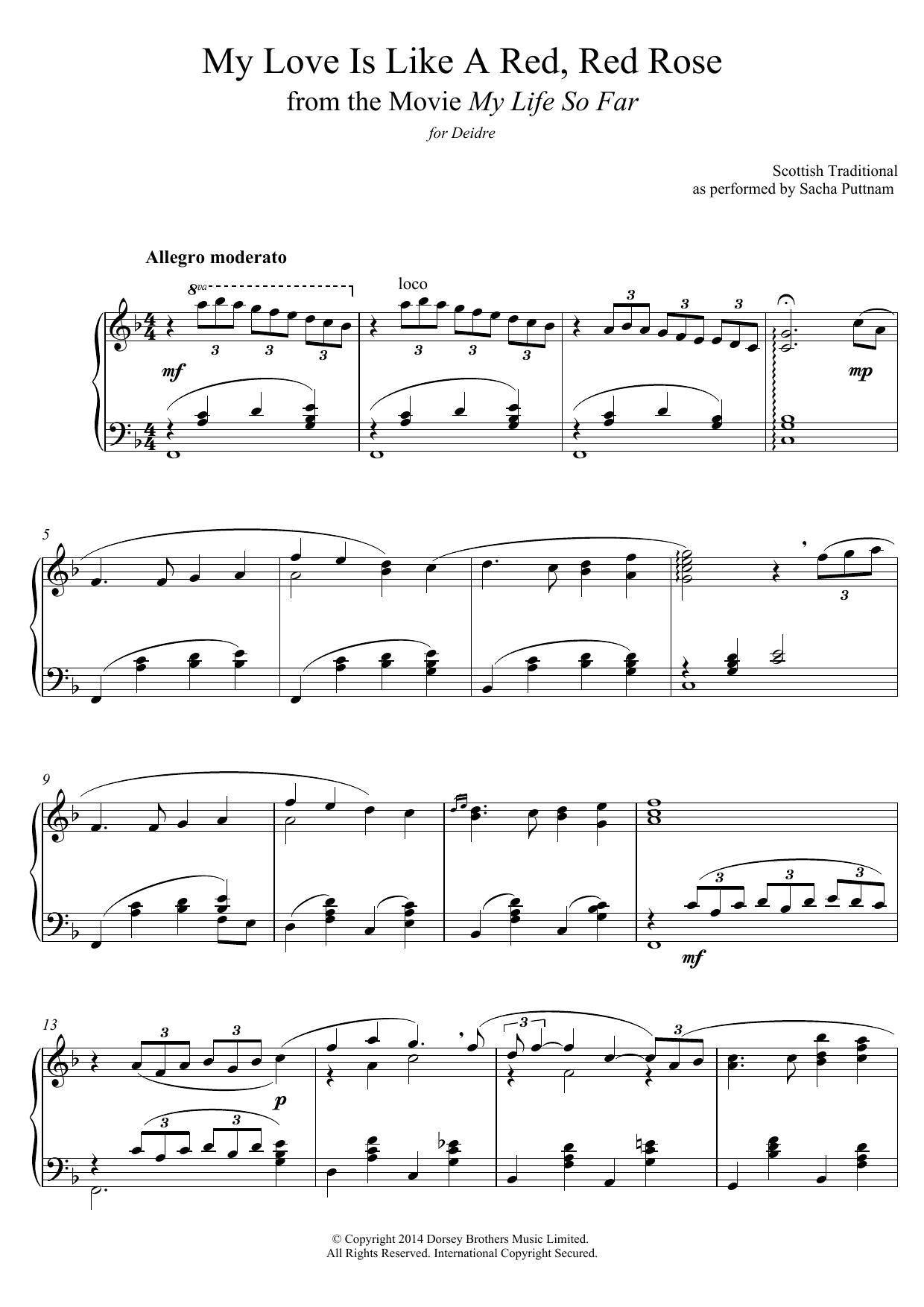 Learn to play Tradtitional My Love Is Like A Red, Red Rose (as performed by Sacha Puttnam) sheet music for Piano Solo in minutes. Price: 7.8900$ Tradtitional My Love Is Like A Red, Red Rose (as performed by Sacha Puttnam) sheet music notes and chords arranged for Piano Solo
