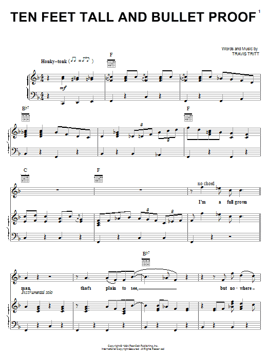 Learn to play Travis Tritt Ten Feet Tall And Bullet Proof sheet music for Piano, Vocal & Guitar Chords (Right-Hand Melody) in minutes. Price: 7.8900$ Travis Tritt Ten Feet Tall And Bullet Proof sheet music notes and chords arranged for Piano, Vocal & Guitar Chords (Right-Hand Melody)