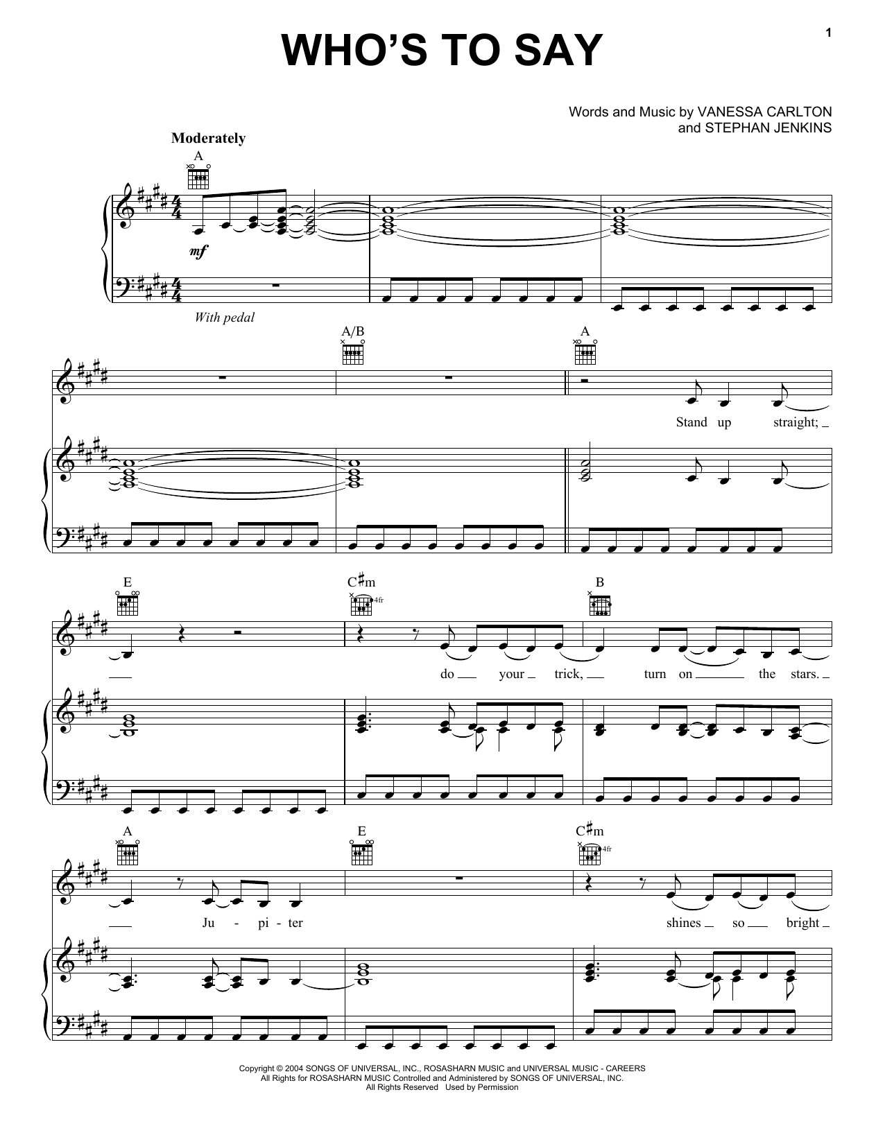 Learn to play Vanessa Carlton Who's To Say sheet music for Piano, Vocal & Guitar Chords (Right-Hand Melody) in minutes. Price: 7.8900$ Vanessa Carlton Who's To Say sheet music notes and chords arranged for Piano, Vocal & Guitar Chords (Right-Hand Melody)