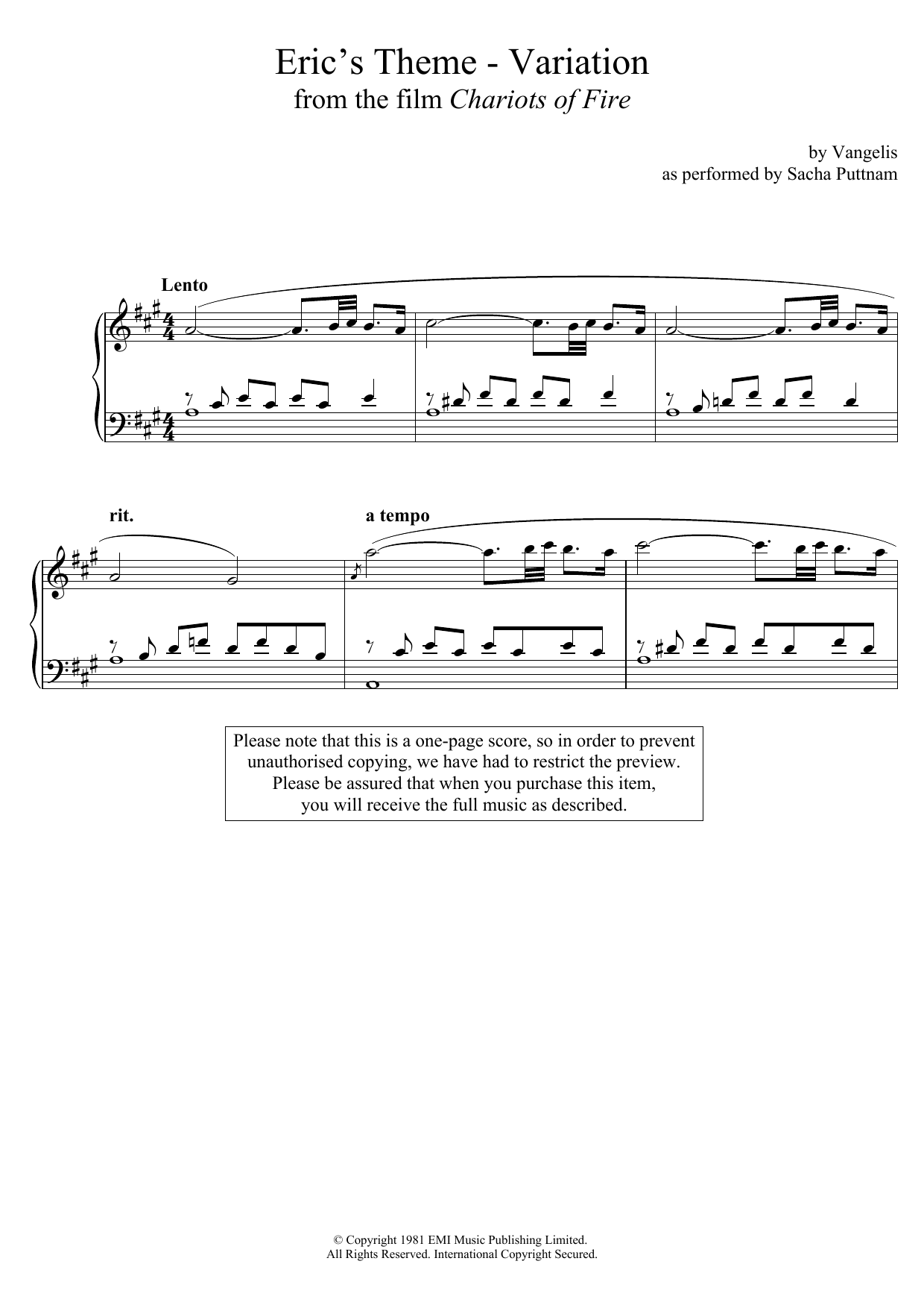 Learn to play Vangelis Eric's Theme- Variation (From Chariots Of Fire) (as performed by Sacha Puttnam) sheet music for Piano Solo in minutes. Price: 7.8900$ Vangelis Eric's Theme- Variation (From Chariots Of Fire) (as performed by Sacha Puttnam) sheet music notes and chords arranged for Piano Solo