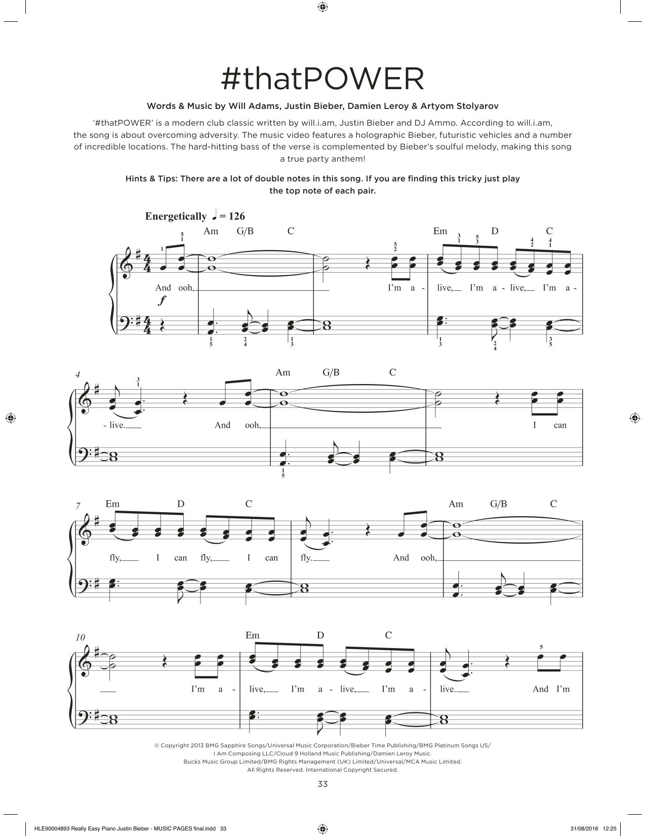 Learn to play will.i.am & Justin Bieber #thatPOWER sheet music for Really Easy Piano in minutes. Price: 6.9900$ will.i.am & Justin Bieber #thatPOWER sheet music notes and chords arranged for Really Easy Piano