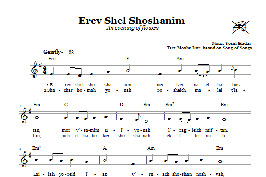 Learn to play Yosef Hadar Erev Shel Shoshanim (An Evening Of Flowers) sheet music for Lead Sheet / Fake Book in minutes. Price: 5.9900$ Yosef Hadar Erev Shel Shoshanim (An Evening Of Flowers) sheet music notes and chords arranged for Lead Sheet / Fake Book