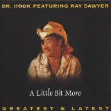 Download or print Dr. Hook A Little Bit More Sheet Music Printable PDF 4-page score for Standards / arranged Piano, Vocal & Guitar Chords SKU: 47214