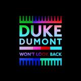 Download or print Duke Dumont Won't Look Back Sheet Music Printable PDF 8-page score for Pop / arranged Piano, Vocal & Guitar Chords SKU: 119489