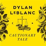 Download or print Dylan LeBlanc Cautionary Tale Sheet Music Printable PDF 6-page score for Pop / arranged Piano, Vocal & Guitar Chords (Right-Hand Melody) SKU: 180387
