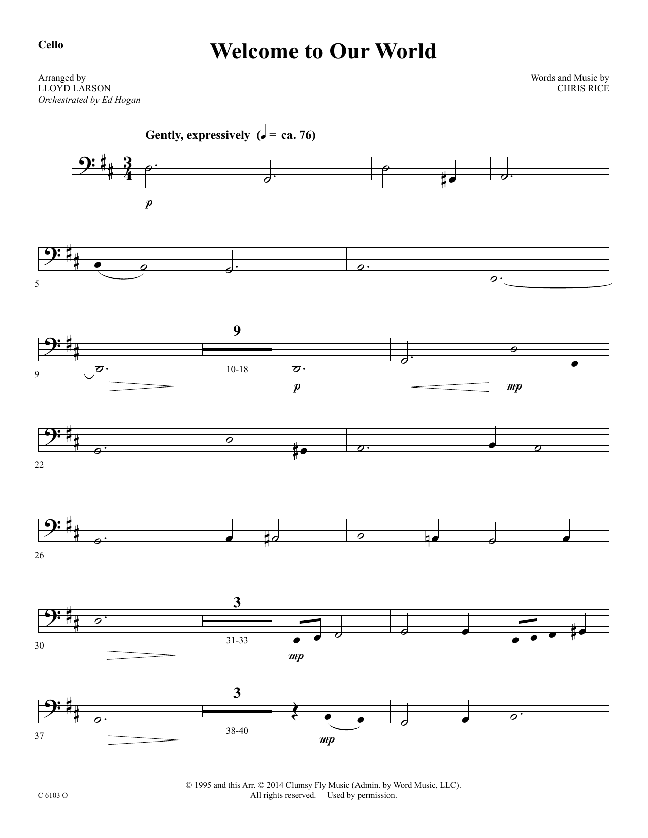 Learn to play Ed Hogan Welcome to Our World - Cello sheet music for Choir Instrumental Pak in minutes. Price: 69.9900$ Ed Hogan Welcome to Our World - Cello sheet music notes and chords arranged for Choir Instrumental Pak