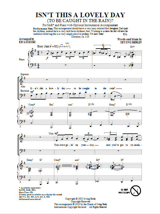 Learn to play Irving Berlin Isn't This A Lovely Day (To Be Caught In The Rain?) (arr. Ed Lojeski) sheet music for SSA Choir in minutes. Price: 3.9900$ Irving Berlin Isn't This A Lovely Day (To Be Caught In The Rain?) (arr. Ed Lojeski) sheet music notes and chords arranged for SSA Choir