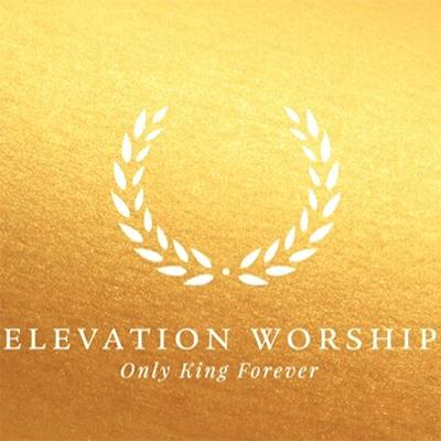 Elevation Worship Only King Forever Profile Image