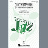 Download or print Rosana Eckert 'Tain't What You Do (It's The Way That Cha Do It) Sheet Music Printable PDF 14-page score for Jazz / arranged 3-Part Mixed Choir SKU: 195653