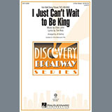 Download or print Elton John I Just Can't Wait To Be King (arr. Jill Gallina) Sheet Music Printable PDF 14-page score for Broadway / arranged 3-Part Mixed Choir SKU: 94014