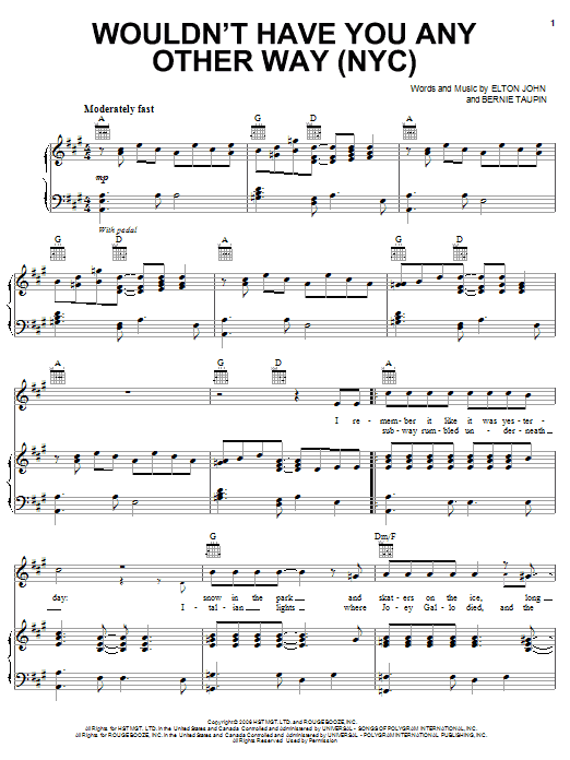 Learn to play Elton John Wouldn't Have You Any Other Way (NYC) sheet music for Piano, Vocal & Guitar (Right-Hand Melody) in minutes. Elton John Wouldn't Have You Any Other Way (NYC) sheet music notes and chords. Download Printable PDF.