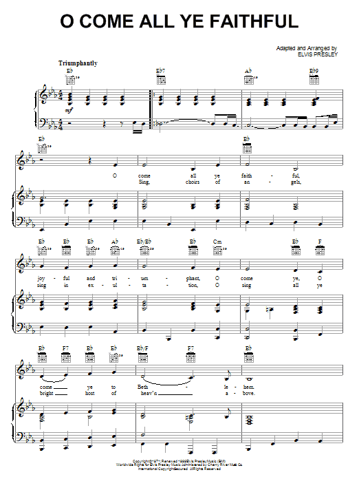 Learn to play Elvis Presley O Come All Ye Faithful sheet music for Piano, Vocal & Guitar (Right-Hand Melody) in minutes. Elvis Presley O Come All Ye Faithful sheet music notes and chords. Download Printable PDF.