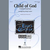 Download or print Emily Crocker Child Of God Sheet Music Printable PDF 13-page score for Concert / arranged SATB Choir SKU: 89375