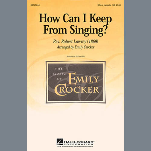 Robert Lowry How Can I Keep From Singing (arr. Emily Crocker) Profile Image