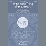 Download or print Emily Dickinson and Christopher Tin Hope Is The Thing With Feathers Sheet Music Printable PDF 8-page score for Concert / arranged SATB Choir SKU: 448242