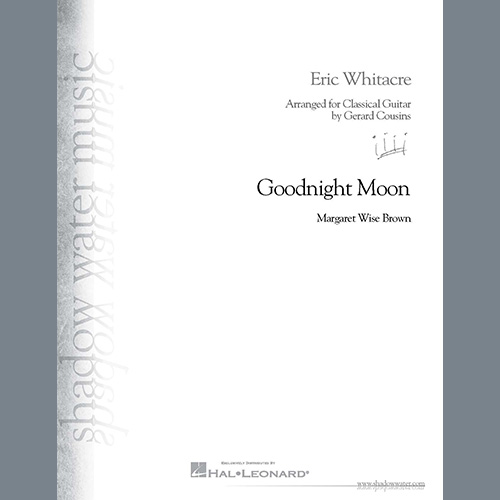 Eric Whitacre Goodnight Moon (arr. Gerard Cousins) Profile Image