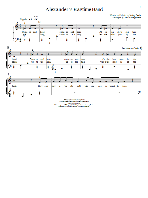 Learn to play Eric Baumgartner Alexander's Ragtime Band sheet music for Educational Piano in minutes. Price: 6.9900$ Eric Baumgartner Alexander's Ragtime Band sheet music notes and chords arranged for Educational Piano