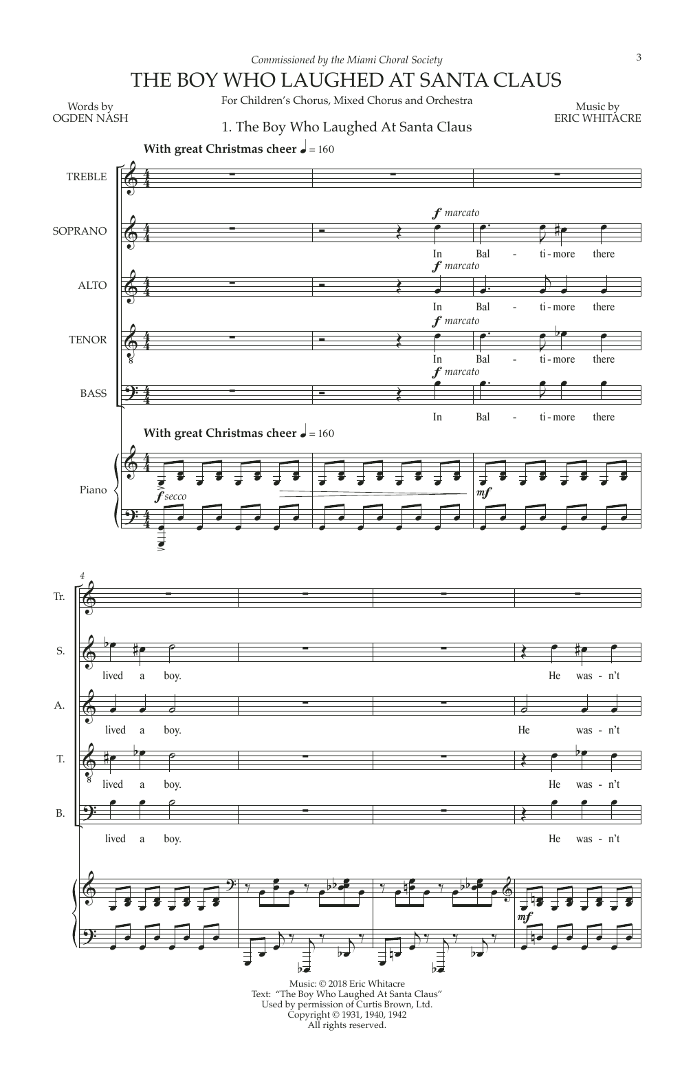 Learn to play Eric Whitacre & Ogden Nash The Boy Who Laughed At Santa Claus sheet music for SATB Choir in minutes. Price: 8.9900$ Eric Whitacre & Ogden Nash The Boy Who Laughed At Santa Claus sheet music notes and chords arranged for SATB Choir