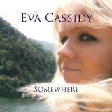 Download or print Eva Cassidy Somewhere Sheet Music Printable PDF 5-page score for Pop / arranged Piano, Vocal & Guitar Chords SKU: 43302