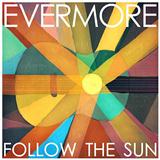 Download or print Evermore Follow The Sun Sheet Music Printable PDF 2-page score for Pop / arranged Beginner Piano (Abridged) SKU: 118322