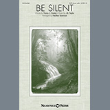 Download or print Fanny J. Crosby and J.B. Taylor Be Silent (arr. Heather Sorenson) Sheet Music Printable PDF 12-page score for Sacred / arranged SATB Choir SKU: 470419