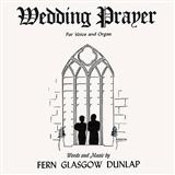 Download or print Fern G. Dunlap Wedding Prayer Sheet Music Printable PDF 5-page score for Wedding / arranged Piano, Vocal & Guitar Chords (Right-Hand Melody) SKU: 1481179