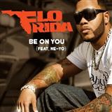 Download or print Flo Rida Be On You (feat. Ne-Yo) Sheet Music Printable PDF 7-page score for Pop / arranged Piano, Vocal & Guitar Chords (Right-Hand Melody) SKU: 72546