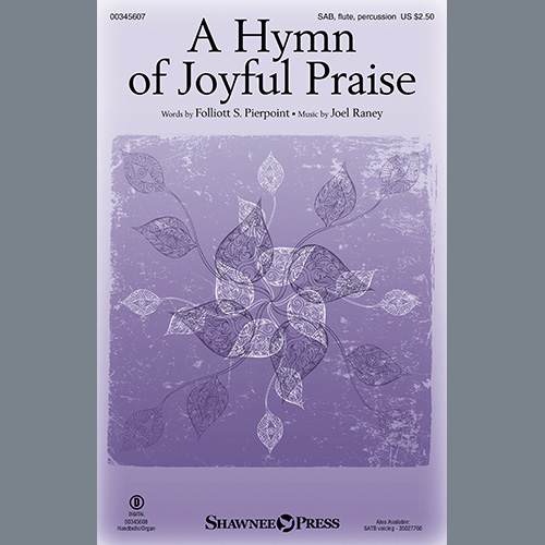 Folliott Pierpoint and Joel Raney A Hymn Of Joyful Praise Profile Image