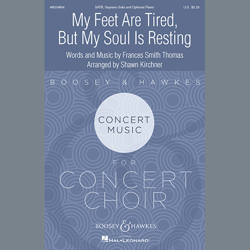 Frances Smith Thomas My Feet Are Tired, But My Soul Is Resting (arr. Shawn Kirchner) Profile Image