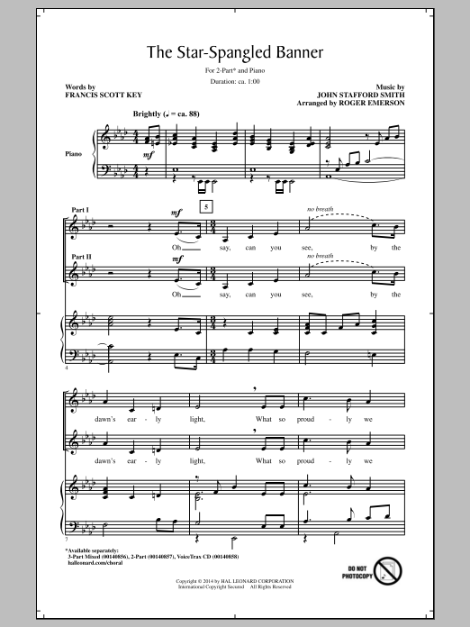 Learn to play John Stafford Smith The Star Spangled Banner (arr. Roger Emerson) sheet music for 2-Part Choir in minutes. Price: 3.9900$ John Stafford Smith The Star Spangled Banner (arr. Roger Emerson) sheet music notes and chords arranged for 2-Part Choir