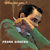 Download or print Frank Sinatra Where Are You Sheet Music Printable PDF 1-page score for Jazz / arranged Real Book – Melody & Chords SKU: 460400
