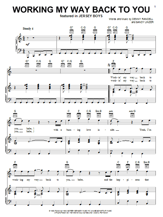 Learn to play Frankie Valli & The Four Seasons Working My Way Back To You sheet music for Piano, Vocal & Guitar (Right-Hand Melody) in minutes. Price: 6.9900$ Frankie Valli & The Four Seasons Working My Way Back To You sheet music notes and chords. Download Printable PDF.