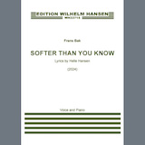 Download or print Frans Bak Softer Than You Know Sheet Music Printable PDF 21-page score for Classical / arranged Vocal Solo SKU: 1592490