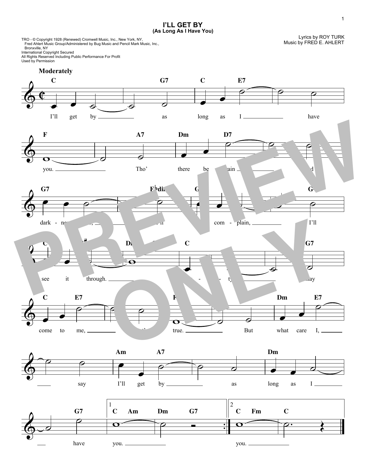 Learn to play Fred E. Ahlert I'll Get By (As Long As I Have You) sheet music for Lead Sheet / Fake Book in minutes. Fred E. Ahlert I'll Get By (As Long As I Have You) sheet music notes and chords. Download Printable PDF.