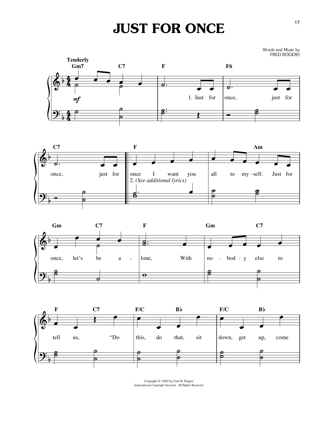 Learn to play Fred Rogers Just For Once sheet music for Easy Piano in minutes. Price: 6.9900$ Fred Rogers Just For Once sheet music notes and chords arranged for Easy Piano