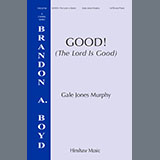 Download or print Gale Jones Murphy Good! (The Lord Is Good) Sheet Music Printable PDF 11-page score for Sacred / arranged SATB Choir SKU: 1540740