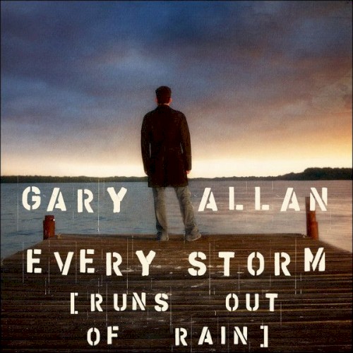 Download or print Gary Allan Every Storm (Runs Out Of Rain) Sheet Music Printable PDF 7-page score for Pop / arranged Piano, Vocal & Guitar Chords (Right-Hand Melody) SKU: 94860