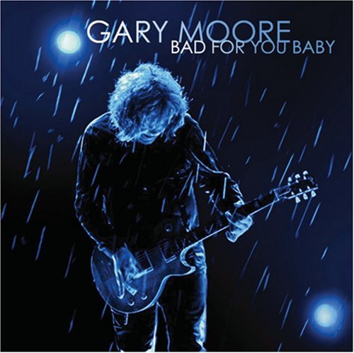 Gary Moore Bad For You Baby Profile Image