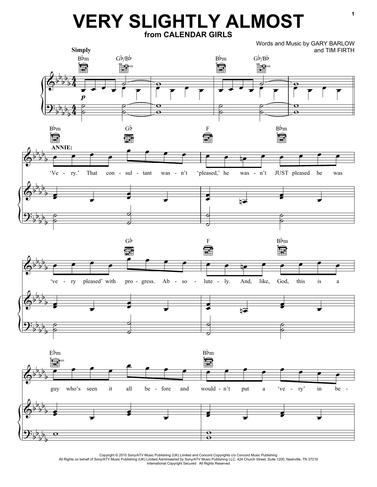 Learn to play Gary Barlow and Tim Firth Very Slightly Almost (from Calendar Girls the Musical) sheet music for Piano, Vocal & Guitar Chords (Right-Hand Melody) in minutes. Price: 7.8900$ Gary Barlow and Tim Firth Very Slightly Almost (from Calendar Girls the Musical) sheet music notes and chords arranged for Piano, Vocal & Guitar Chords (Right-Hand Melody)
