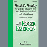 Download or print George Frideric Handel Handel's Holiday (arr. Roger Emerson) Sheet Music Printable PDF 23-page score for Christmas / arranged SAB Choir SKU: 449777