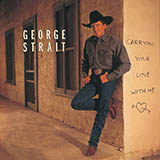 Download or print George Strait Carrying Your Love With Me Sheet Music Printable PDF 6-page score for Country / arranged Piano, Vocal & Guitar Chords (Right-Hand Melody) SKU: 176670