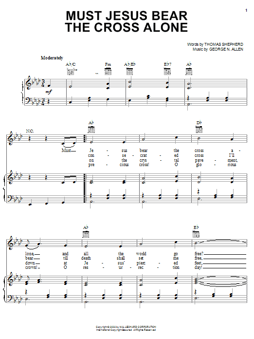 Learn to play George N. Allen Must Jesus Bear The Cross Alone sheet music for Piano, Vocal & Guitar (Right-Hand Melody) in minutes. George N. Allen Must Jesus Bear The Cross Alone sheet music notes and chords