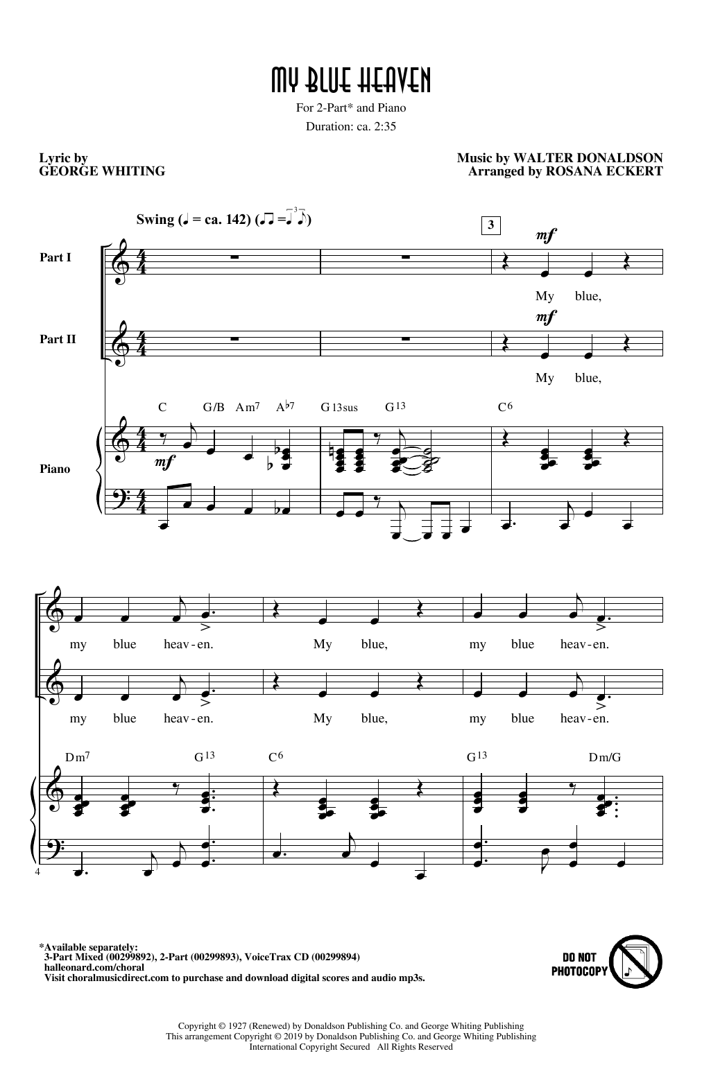 Learn to play George Whiting and Walter Donaldson My Blue Heaven (arr. Rosana Eckert) sheet music for 3-Part Mixed Choir in minutes. Price: 3.9900$ George Whiting and Walter Donaldson My Blue Heaven (arr. Rosana Eckert) sheet music notes and chords arranged for 3-Part Mixed Choir
