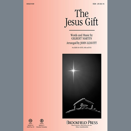 Gilbert Martin The Jesus Gift (arr. John Leavitt) Profile Image