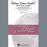 Download or print Traditional Who Can Sail? (Vem Kan Segla) (arr. Ginger Littleton) Sheet Music Printable PDF 11-page score for Festival / arranged SATB Choir SKU: 98290
