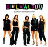 Download or print Girls Aloud Sound Of The Underground Sheet Music Printable PDF 3-page score for Pop / arranged Guitar Chords/Lyrics SKU: 107818