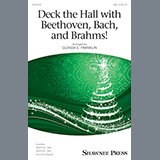 Download or print Glenda E. Franklin Deck The Hall With Beethoven, Bach, and Brahms! Sheet Music Printable PDF 7-page score for Christmas / arranged SAB Choir SKU: 198462