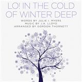 Download or print Gordon Thornett Lo! In The Cold Winter Deep Sheet Music Printable PDF 7-page score for Sacred / arranged SATB Choir SKU: 154308