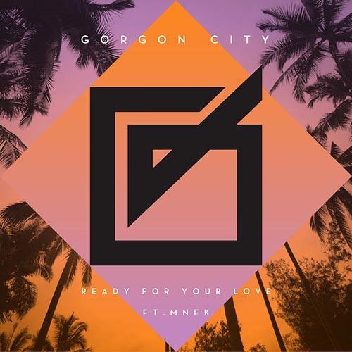 Gorgon City Ready For Your Love (feat. MNEK) Profile Image